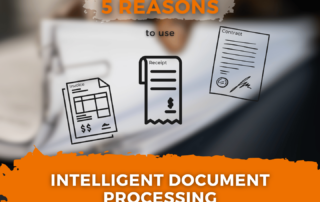 5 Reasons zu use Intelligent Document Processing